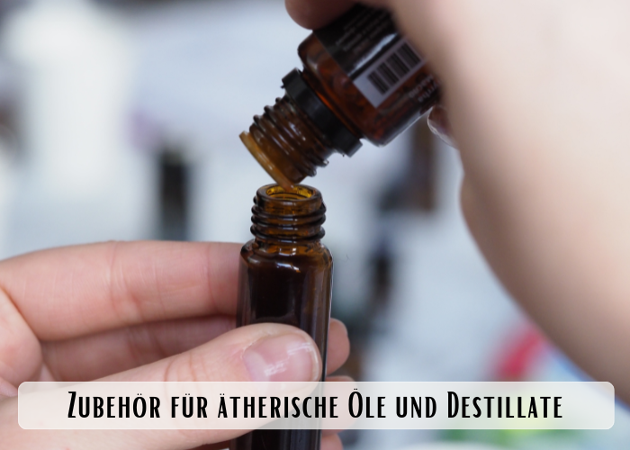 Zubehör für ätherische Öle und Destillate